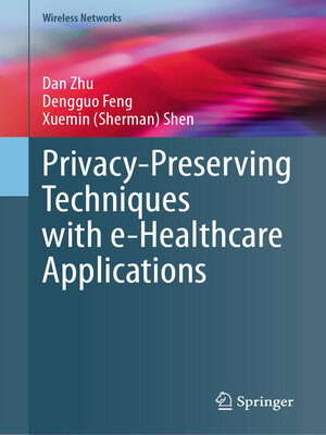 cover image of Privacy-Preserving Techniques with e-Healthcare Applications